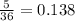 \frac{5}{36} = 0.138