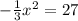 -\frac{1}{3} x^{2} =27