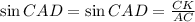 \sin CAD=\sin CAD= \frac{CK}{AC}