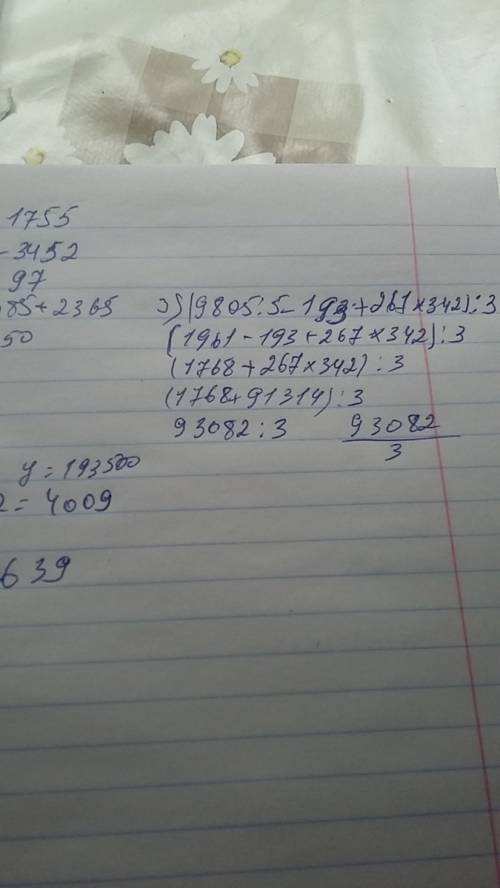 1)3452-x=768+987 решите 2)у : 30=4085+2365 3)(9805: 5-193+267×342): 3 4)288648: 72= 5)61983: 97=