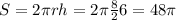 S=2 \pi rh=2 \pi \frac{8}{2} 6=48 \pi