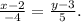 \frac{x-2}{-4}= \frac{y-3}{5} .