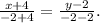 \frac{x+4}{-2+4}= \frac{y-2}{-2-2} .