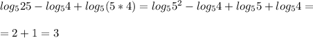 log_{5}25-log_{5}4+log_{5}(5*4)=log_{5}5^2-log_{5}4+log_{5}5+log_{5}4= \\ \\ &#10;=2+1=3