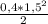 \frac{0,4* 1,5 ^{2} }{2}