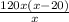 \frac{120x(x-20)}{x}