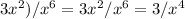 3x^2)/x^6=3x^2/x^6=3/x^4