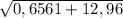 \sqrt{0,6561+12,96}