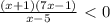 \frac{(x+1)(7x-1)}{x-5} \ \textless \ 0