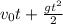 v_{0} t+ \frac{gt^{2} }{2}