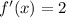 f'(x)=2