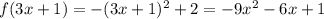 f(3x+1)=-(3x+1)^2+2=-9x^2-6x+1