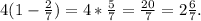 4(1-\frac{2}{7})=4*\frac{5}{7}=\frac{20}{7}=2\frac{6}{7}.