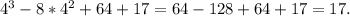 4^3-8*4^2+64+17=64-128+64+17=17.