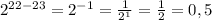 2^{22-23} = 2^{-1} = \frac{1}{2^{1} } = \frac{1}{2}= 0,5