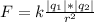 F=k \frac{|q_1|*|q_2|}{r^2}