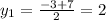 y_1= \frac{-3+7}{2}=2