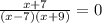 \frac{x+7}{(x-7)(x+9)}=0