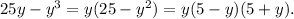 25y-y^3=y(25-y^2)=y(5-y)(5+y).