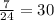 \frac{7}{24} = 30