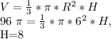 V= \frac{1}{3} * \pi *R ^{2} *H&#10;&#10;96 \pi = \frac{1}{3} * \pi * 6^{2} *H,&#10;&#10;H=8