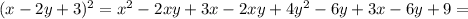 (x-2y+3)^2=x^2-2xy+3x-2xy+4y^2-6y+3x-6y+9=