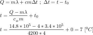 Q = m\lambda + cm\Delta t \ ; \ \Delta t = t - t_{0} \\ \\ t = \dfrac{Q-m\lambda}{c_{_B}m} + t_{0} \\ \\ t = \dfrac{14.8 * 10^{5} - 4*3.4 * 10^{5}}{4200*4} + 0 = 7 \ [^{0}C]