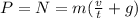 P=N=m(\frac{v}{t}+g)