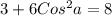 3+6 Cos^{2}a=8