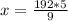 x= \frac{192*5}{9}