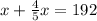 x+ \frac{4}{5}x = 192