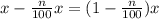 x-\frac{n}{100}x=(1-\frac{n}{100})x