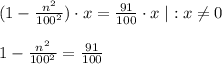 (1-\frac{n^2}{100^2})\cdot x=\frac{91}{100}\cdot x\; |:x\ne 0\\\\1-\frac{n^2}{100^2}=\frac{91}{100}