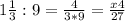 1 \frac{1}{3} :9= \frac{4}{3*9}= \frac{x4}{27}