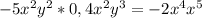 -5 x^{2} y^{2}*0,4 x^{2} y^{3} = -2 x^{4} x^{5}