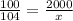 \frac{100}{104}= \frac{2000}{x}