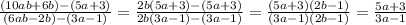 \frac{(10ab+6b)-(5a+3)}{(6ab-2b)-(3a-1)} = \frac{2b(5a+3)-(5a+3)}{2b(3a-1)-(3a-1)}= \frac{(5a+3)(2b-1)}{(3a-1)(2b-1)} = \frac{5a+3}{3a-1}