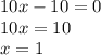 10x-10=0\\&#10;10x=10\\&#10;x=1