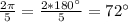 \frac{2\pi }{5} =\frac{2*180\°}{5} =72\°