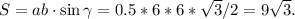 S=ab\cdot \sin \gamma=0.5*6*6* \sqrt{3} /2=9 \sqrt{3} .