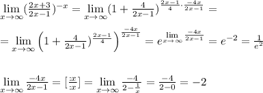 \lim\limits _{x\to \infty }} (\frac{2x+3}{2x-1} )^{-x}=\lim\limits _{x\to \infty }(1+ \frac{4}{2x-1} )^{ \frac{2x-1}{4} \cdot \frac{-4x}{2x-1} }=\\\\=\lim\limits_ {x\to \infty }\left (1+\frac{4}{2x-1})^{\frac{2x-1}{4}}\right )^{\frac{-4x}{2x-1}}=e^{\lim\limits _{x\to \infty }\frac{-4x}{2x-1}}=e^{-2}=\frac{1}{e^2}\\\\\\\lim\limits _{x\to \infty } \frac{-4x}{2x-1} }=[ \frac{:x}{:x} ]=\lim \limits _{x\to \infty } \frac{-4}{2-\frac{1}{x}} =\frac{-4}{2-0}=-2