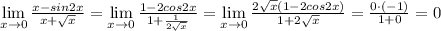 \lim \limits _{x\to 0} \frac{x-sin2x}{x+\sqrt{x}}=\lim\limits _{x\to 0} \frac{1-2cos2x}{1+\frac{1}{2\sqrt{x}}} =\lim\limits _{x\to 0} \frac{2\sqrt{x}(1-2cos2x)}{1+2\sqrt{x}} = \frac{0\cdot (-1)}{1+0} =0