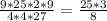 \frac{9*25*2*9}{4*4*27} = \frac{25*3}{8}