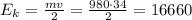 E_k=\frac{mv}{2}=\frac{980\cdot34}{2}=16660