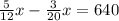 \frac{5}{12} x - \frac{3}{20} x=640