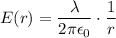 E(r)=\dfrac{\lambda}{2\pi \epsilon_0}\cdot \dfrac 1r