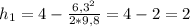 h_1=4-\frac{6,3^2}{2*9,8}=4-2=2