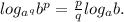 log_{a^q}b^p= \frac{p}{q} log_ab.