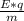 \frac{E * q}{m}