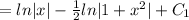 =ln|x|-\frac{1}{2}ln|1+x^2|+C_1